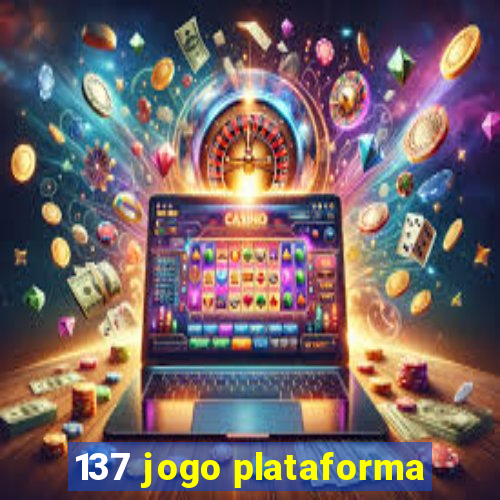 137 jogo plataforma